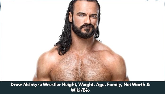 Drew McIntyre Wrestler Height, Weight, Age, Family, Net Worth & Wiki/Bio
